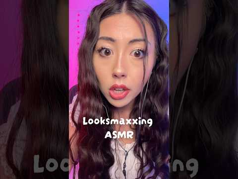 ASMR looksmaxxing #asmr