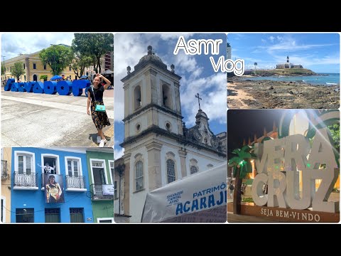 ASMR VLOG/ TURISTANDO EM SALVADOR BA/ PELOURINHO, FAROL DA BARRA, ETC + TRAVESSIA PARA VERA CRUZ