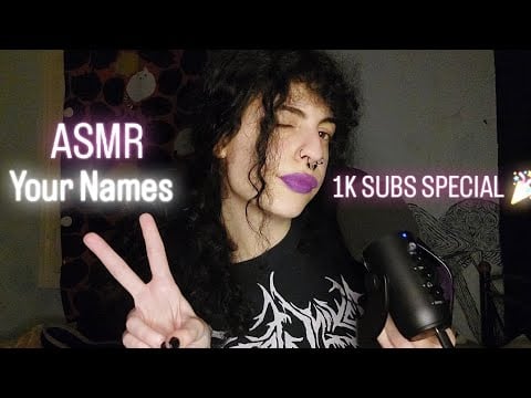 ASMR Repeating my Subscribers Names! | Go to sleep when you hear your name (1k subs special🎉)