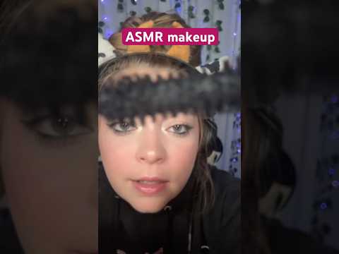 ASMR makeup #asmr #tingles #asmrsounds
