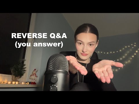 ASMR Q&A but YOU answer my questions