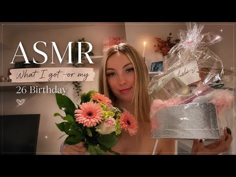 ASMR | WHAT I GOT FOR MY 26 BIRTHDAY💐