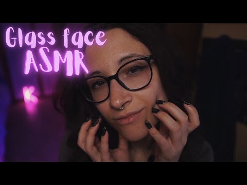 ASMR La mia faccia è vetro (no talking, glass tapping, layered asmr)