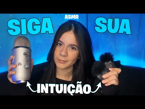 SIGA A SUA INTUIÇÃO NESSE ASMR