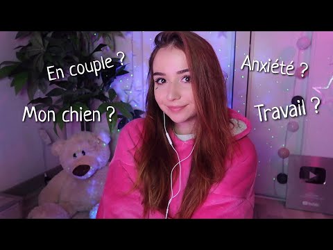 ASMR Je réponds à toutes vos questions ! FAQ #8