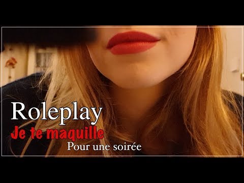 ASMR FRANÇAIS 🌸 ROLEPLAY JE TE MAQUILLE POUR UNE SOIRÉE