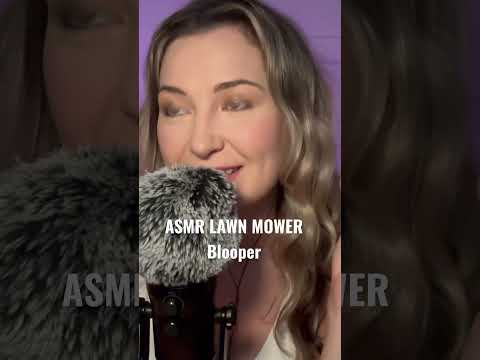 ASMR Blooper | Relaxing Lawn Mower #asmrbloopers #asmr