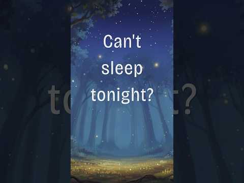 Can't sleep? Try this relaxing bedtime story 🌙