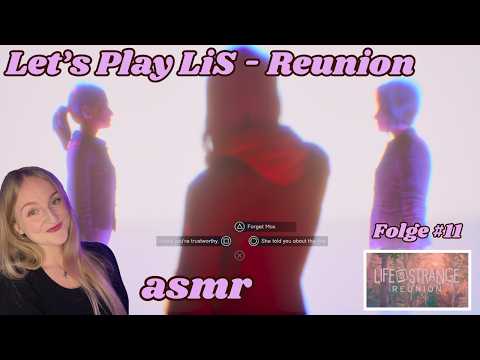Let's Play LIFE IS STRANGE: REUNION (ASMR) / Folge 11: Wir kommen der Wahrheit immer näher