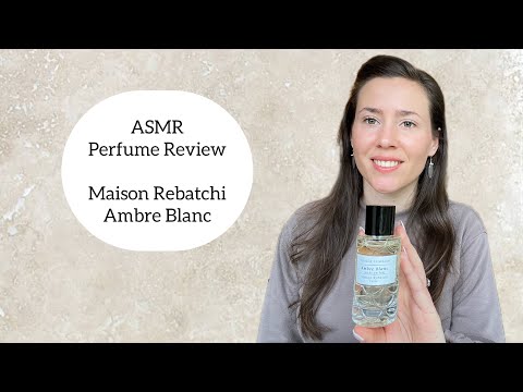 ASMR Perfume Review - Maison Rebatchi Ambre Blanc