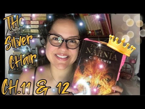 ASMR Reading Of “The Silver Chair” Ch.11 & 12 (By: C.S. Lewis) With Omy