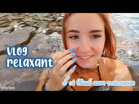 Vlog relaxant 🏖 J'ai filmé mes vacances 💕