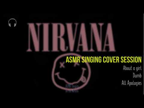 Nirvana [ASMR] Singing Session ★Acapella Covers ★ [Binaural] [ASMR singing]