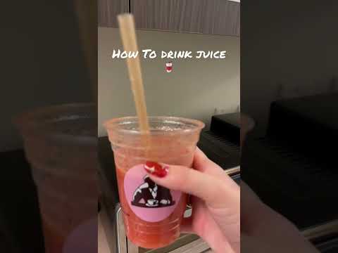 How To Drink Juice 🥤