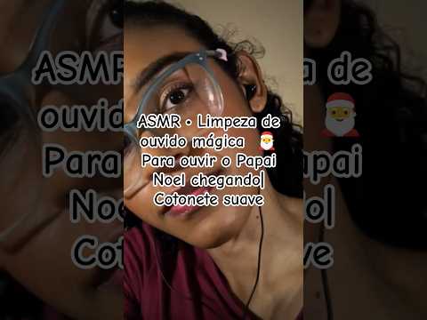 ASMR • Limpeza de ouvido mágica  🎅  Para ouvir o Papai Noel chegando| Cotonete suave