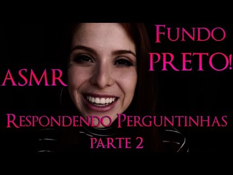 ASMR Respondendo PERGUNTINHAS PARTE 2 - Voz Suave  e FUNDO PRETO