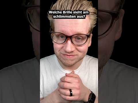 Welche Brille sieht am schlimmsten aus? #asmr