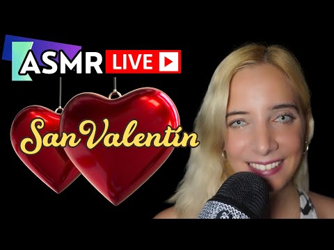 ASMR en VIVO españolDIA DE LOS ENAMORADOS