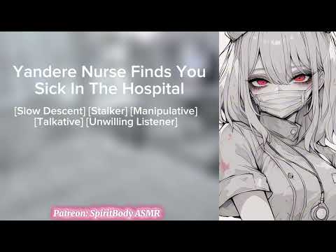Yandere Nurse Finds You Sick In The Hospital ASMR [Reupload]