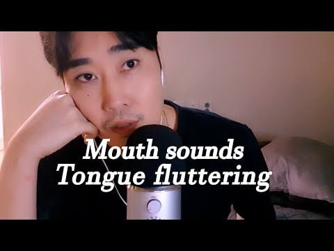 ASMR | Tongue fluttering, Wet mouth sounds