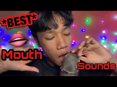 ASMR The BEST Mouth Sounds You’ll EVER Hear