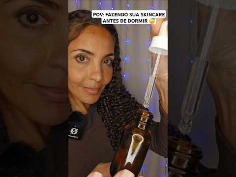 ASMR POV FAZENDO SUA SKINCARE ANTES DE DORMIR 😴 #asmrbrasil #dormirapido #asmrroleplay #relax