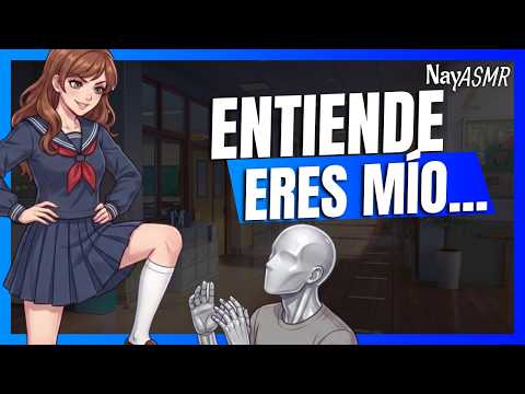 ASMR Tu Bully Tsundere Se Pone Celosa y Declara Que Son Novios 😤💗 [F4M] Parte 1 - NayASMR - Roleplay