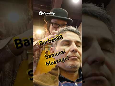 💈✂️🇯🇵 Modern Japanese Samurai ASMR Massage by #BarBer88 - #asmrjapan #asmr #japanesebarber