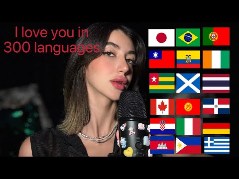/ASMR/  I LOVE YOU in 300 different languages of the world 🌎❤️‍🔥