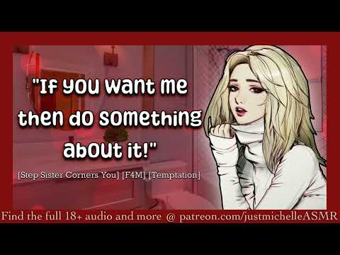 ASMR Steamy Roleplay: Big Sister Bathroom Break [Step Sister Corners You],  [F4M], [Temptation]