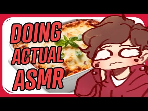doing actual asmr
