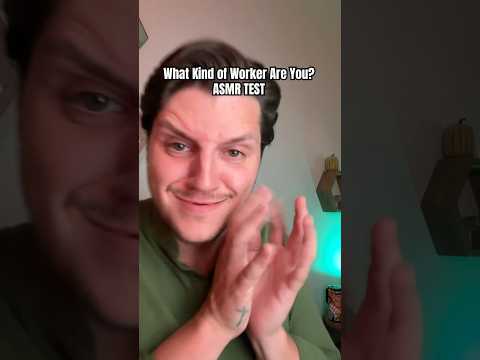 ASMR Testing Your Work Ethic