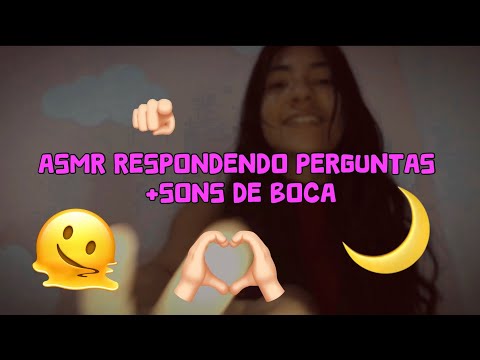 Asmr respondendo perguntas de vocês❤️+sons de boca e movimentos com as mãos