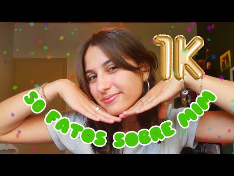 ASMR COMEMORAÇÃO DE 1K INSCRITOS: 50 fatos sobre mim 🫶🏻🥳