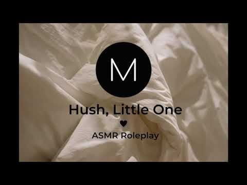 ASMR Roleplay: Hush, Little One [Mommy or GF Loving and Comforting You], [F4A]