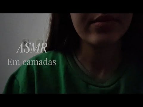 ASMR em camadas (sem fala)