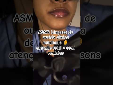 ASMR Limpeza de ouvido clínica detalhada 👂 atenção total + sons realistas #relax #asmr