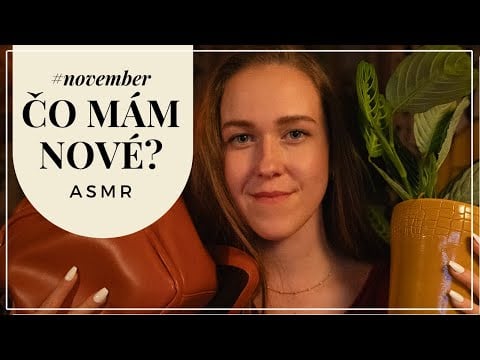 Čo mám nové ? | #21 | šepkanie | ASMR | 🌻