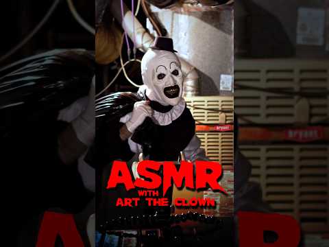 ASMR with Art the Clown! #terrifier #arttheclown #asmr #horror