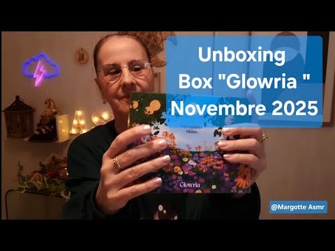 Asmr français, Unboxing box   "Glowria" Novembre 2025