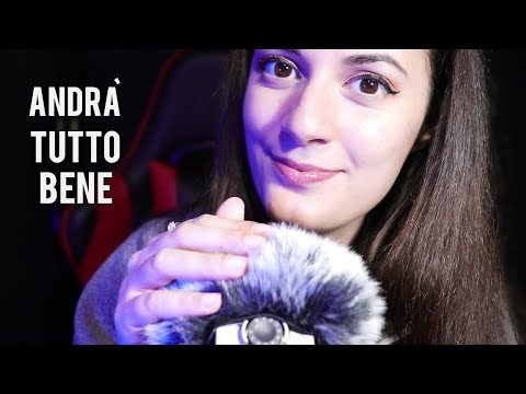 ASMR ITA "ANDRA' TUTTO BENE" ♥ Video Motivazionale! (+ Face touching)| EL ASMR