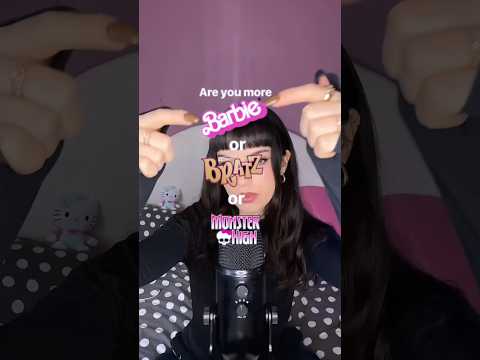 Barbie, Bratz ou Monster High ?? 💕🤔 #asmr #asmrfrançais