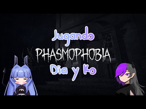 GAMING︱Jugando Phasmo! (Espanol)