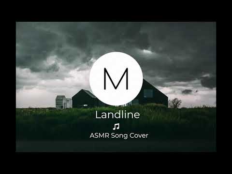 ASMR Song Covers: Landline [Greg Laswell], [Soft Singing], [Sleep Aid]