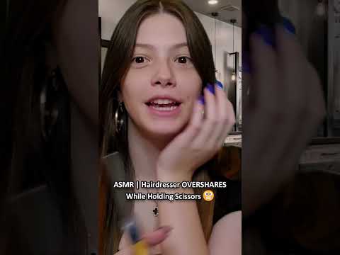 ASMR | Hairdresser OVERSHARES While Holding Scissors 😬 ─♡─ #asmr #asmrroleplay #comedyasmr
