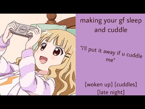 ASMR | making your gf sleep and cuddle (f4a) [woken up] [late night] [cuddles]