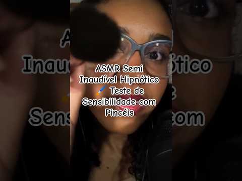 ASMR Semi Inaudível Hipnótico 🖌️ Teste de Sensibilidade com Pincéis #asmr #dormirserapido