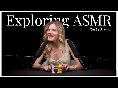 Exploring #ASMR With Oceanna ♡