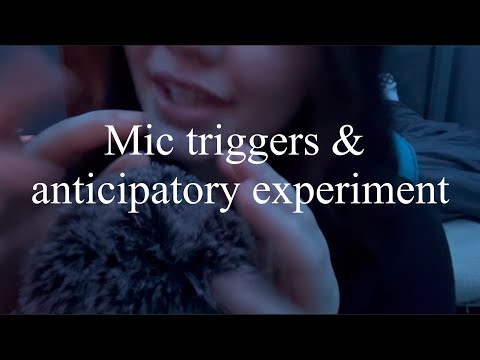 ASMR Mic Triggers and Anticipatory triggers