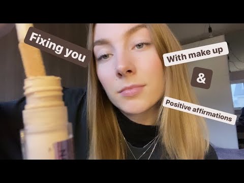 ASMR Fixing you with make up & positive affirmations